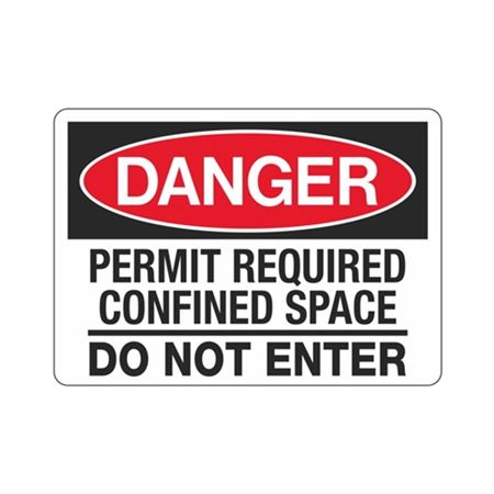 Danger Permit Required Confined Space
Do Not Enter Sign